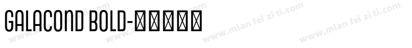 GalaCond Bold字体转换